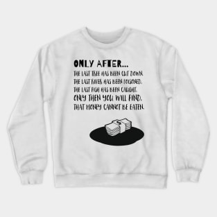 Only After - Money Quote Crewneck Sweatshirt